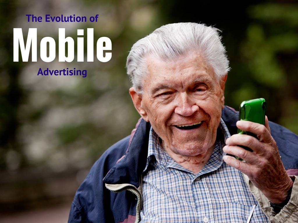 The Evolution of Mobile Advertising